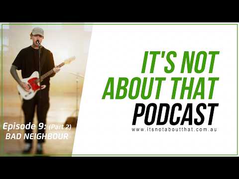 Thumbnail for Bad Neighbour interview It's not about Bad Neighbour - Brisbane Sad Rockers - Part 2