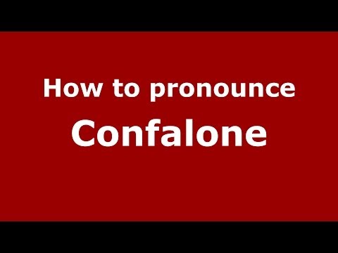 How to pronounce Confalone (Italian/Italy) - PronounceNames.com