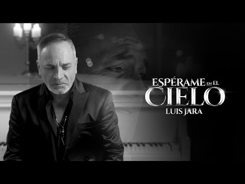 Espérame en el Cielo - Luis Jara - Toda Una Vida