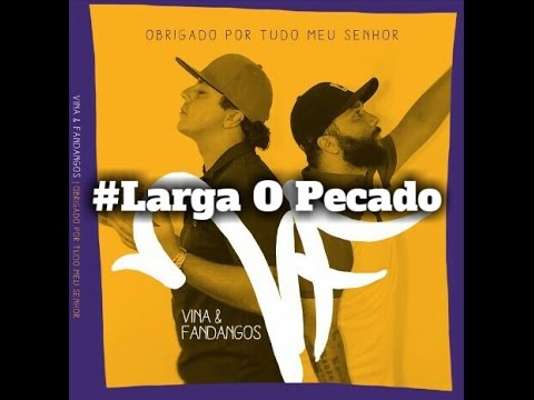Mc's Vina e Fandangos - D.U.O.L - Larga O Pecado