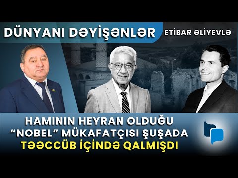Hafiz Paşayevin 40 il öncə Şuşaya gətirdiyi “Nobel” mükafatçısı – TARİXİ FAKTLAR