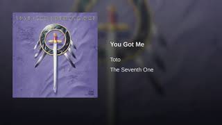 YOU GOT ME - TOTO