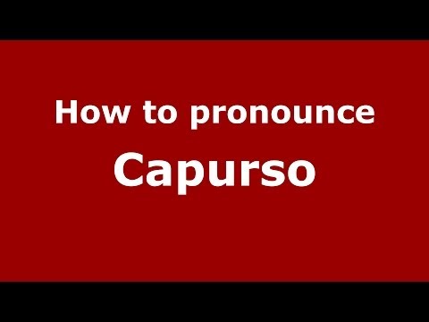 How to pronounce Capurso (Italian/Italy) - PronounceNames.com
