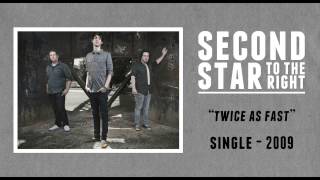 Second Star To The Right - &quot;Twice As Fast&quot; [2009]