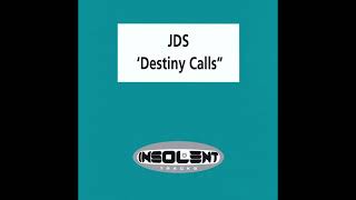 JDS - Destiny Calls (Destiny Mix)