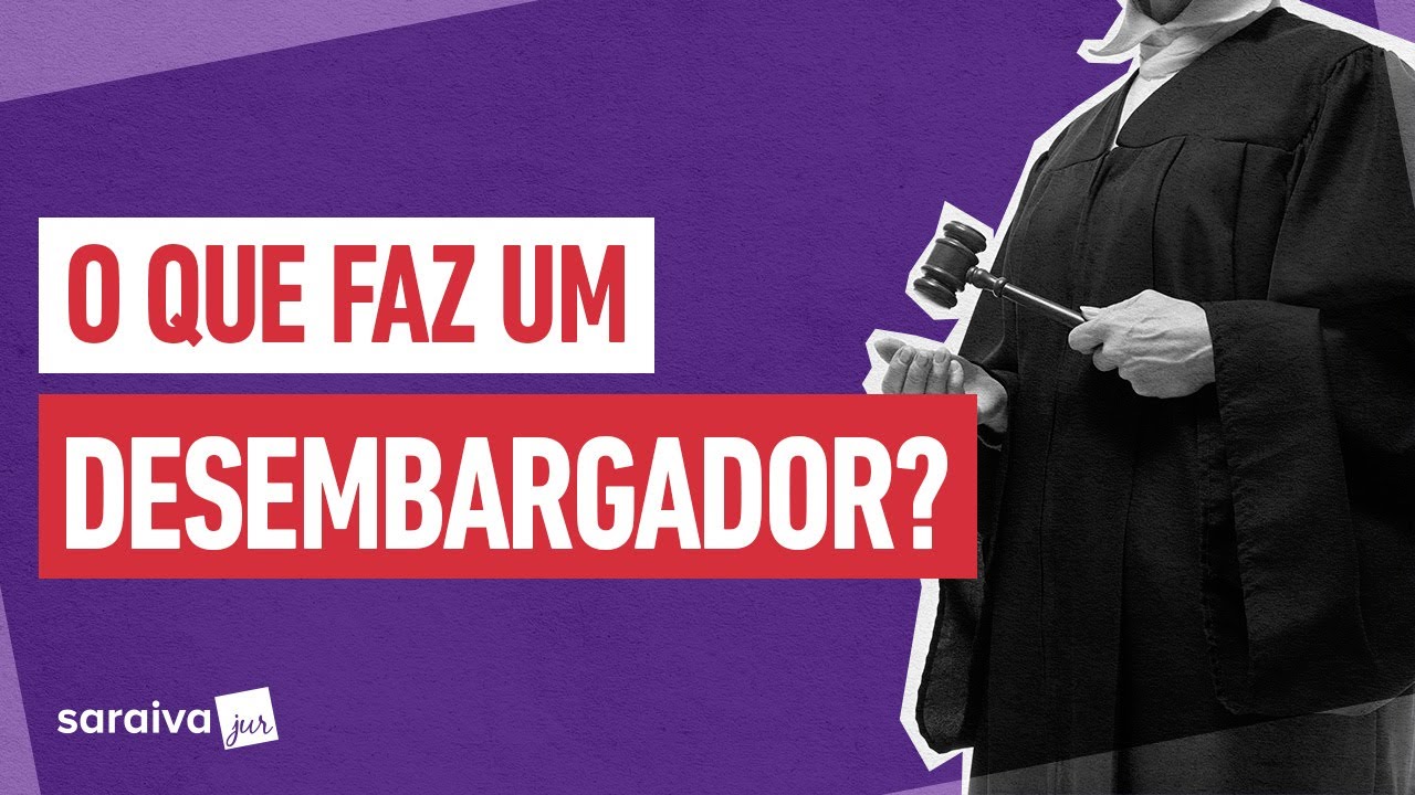 O que faz um DESEMBARGADOR?