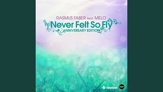 Never Felt So Fly (Dub Mix) (feat. Melo)