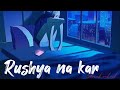 Rushya Na Kar Lofi Slowed Reberb Manjeet4 0lofi Lofi Song