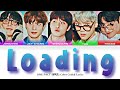 ONE PACT (원팩트) - 'Loading (진행중)' Color Coded Lyrics [HAN ROM ENG]