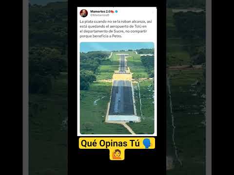 Aeropuerto De Tolú En El Departamento De Sucre Gobierno Del Presidente Gustavo Petro