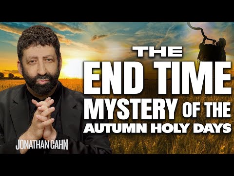 The End Time Mystery of  The Autumn Holy Days | Feast of Tabernacles | Jonathan Cahn Sermon