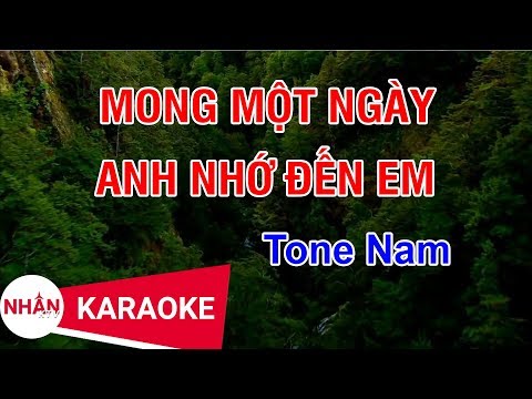Mong Một Ngày Anh Nhớ Đến Em (Karaoke Beat) - Tone Nam | Nhan KTV