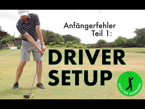Anfängerfehler : Ursache und Korrektur: TEIL 1 - DRIVER