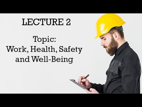 Lecture 02: Work, Health, Safety and Well-Being