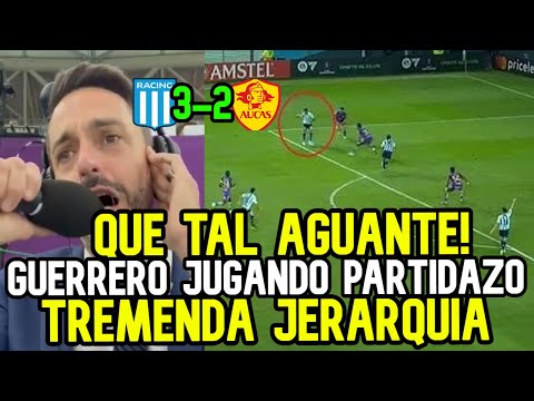 PARTIDAZO! NARRADOR ARGENTINO EXCITADO POR EL TREMENDO DESPLIEGUE DE GUERRERO ANTE AUCAS