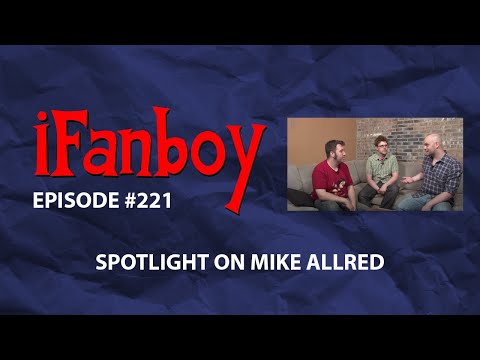 iFanboy #221 – Spotlight on Mike Allred