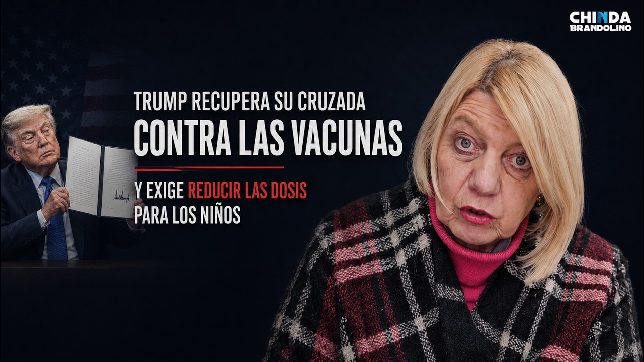 Trump reabre el debate sobre las vacunas infantiles: el análisis de Chinda Brandolino