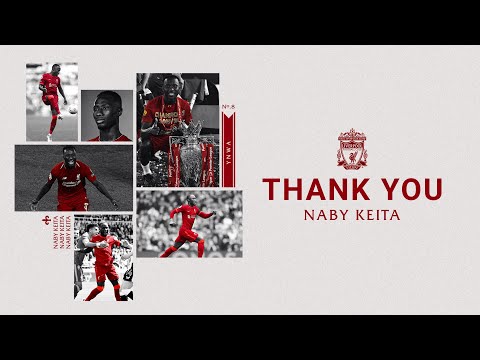 Thank you Naby | Liverpool FC tribute to Naby Keita