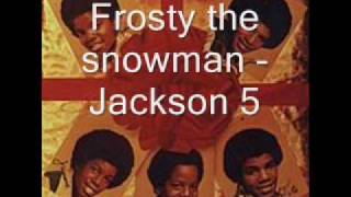 Frosty the snowman - Jackson 5 [HQ]