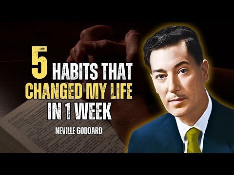 5 Life-Changing Habits That Transformed My Life in Just 1 Week! - Neville Goddard Motivation