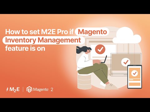 How to set M2E Pro if Magento Inventory Management feature is on