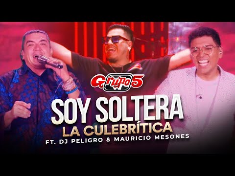 Grupo 5, Dj Peligro, Mauricio Mesones - Soy Soltera - La Culebritica (Estadio Nacional)