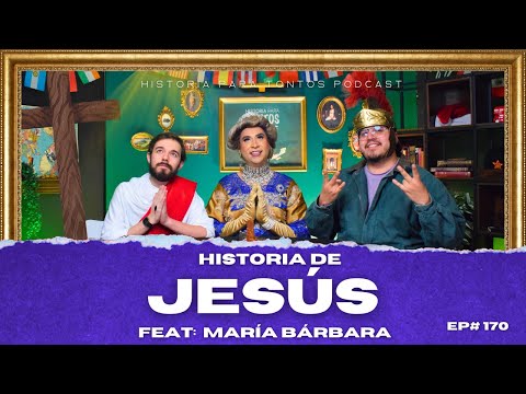 La Historia de Jesús - Historia para Tontos Podcast - Ep#174