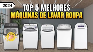 5 MELHORES MÁQUINA DE LAVAR ROUPAS 2024! Qual a MELHOR MÁQUINA DE LAVAR ROUPAS CUSTO BENEFÍCIO?