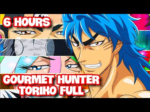 Toriko Goumet Hunter In Gourmet World | Toriko Full Episode | Toriko Recap