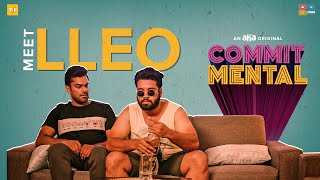 Meet LLEO | CommitMental | Udbhav, Punarnavi, Pavan Sadineni | An aha Original