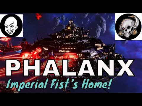 PHALANX  The Imperial Fists Flagship and Bastion