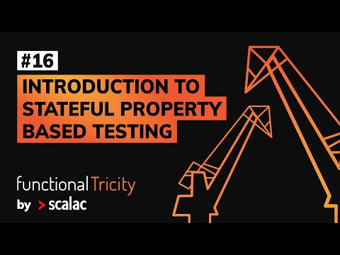 Functional Tricity #16 - Tomasz Kowal "Introduction to stateful property based testing"