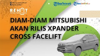 Diam- diam Mitsubishi akan Luncurkan Xpander Cross Facelift, Intip Bocoran Tampangnya