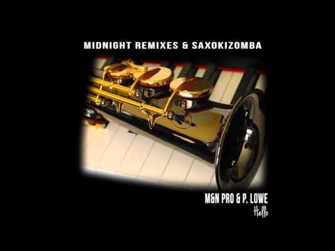 M&N Pro ft. P. Lowe - Hello (Midnight Remixes & SaxoKizomba) - 2016