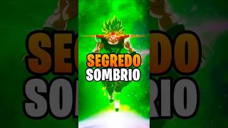 SEGREDO OCULTO DE BROLY #goku #dbz #dbzsuper #broly