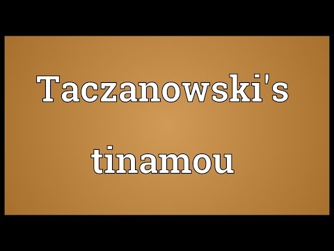 Taczanowski's tinamou Meaning