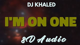 DJ Khaled Feat. Drake, Rick Ross &amp; Lil Wayne - I&#39;m On One [8D AUDIO]