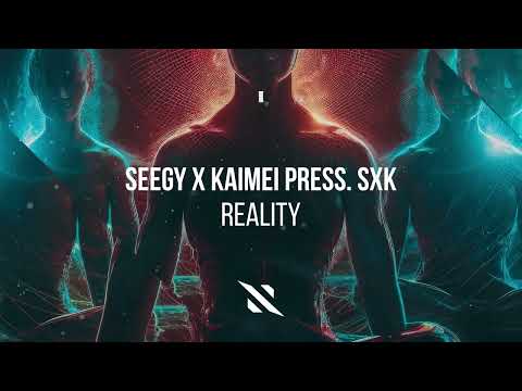 Seegy x Kaimei press. SXK - Reality