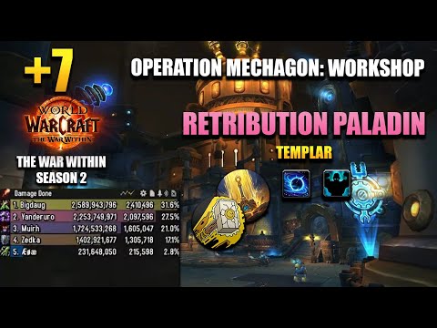 +7 Operation Mechagon Workshop |Retribution Paladin POV | 2,1M DPS OVERALL | The War Within Season 2