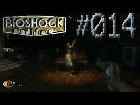 Let's Play:Bioshock: Folge #014:schwarz gebrannter Schnaps und die Atombombe
