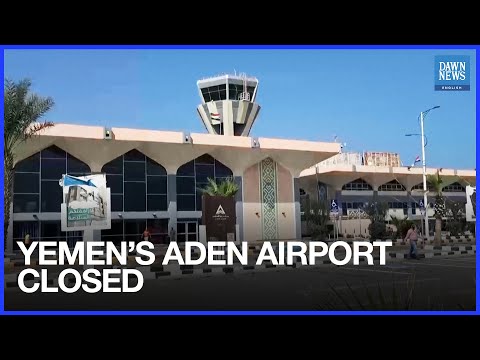 Yemen’s Aden Airport Closed by STC-backed Transport Minister, Saudi Source Reports | Dawn News
