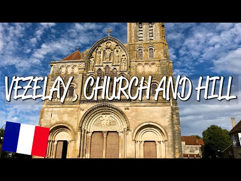 Vezelay, Church and Hill - UNESCO World Heritage Site