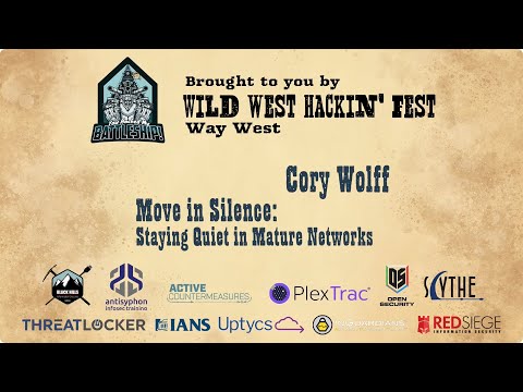Move in Silence: Staying Quiet in Mature Networks | Cory Wolff | WWHF San Diego 2022