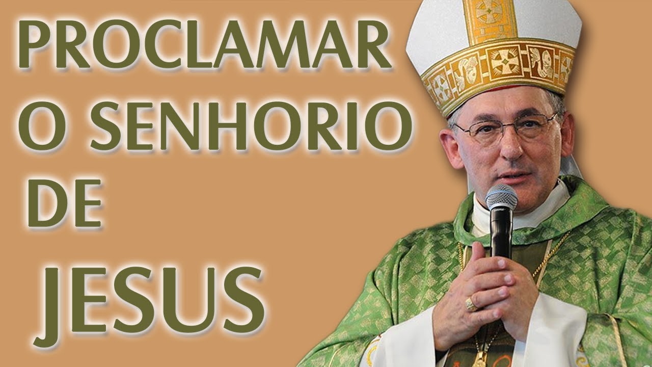 Proclamar o Senhorio de jesus - Dom Alberto Taveira (07/07/09)