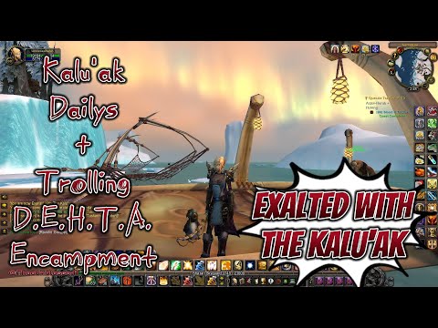 The Kalu'ak Daily Quests, Exalted, New Fishing Rod/Pengu, & Trolling D.E.H.T.A. Encampment for FUN!