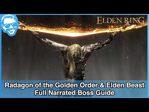 Radagon of the Golden Order & Elden Beast - Full Narrated Boss Guide - Elden Ring [4k HDR]