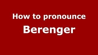 How to pronounce Berenger