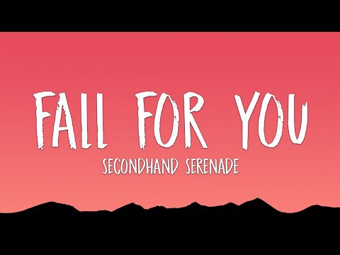 Secondhand Serenade - Fall For You (Lyrics)