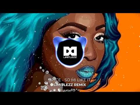 Spice - So Mi Like It (Limitlezz Remix)