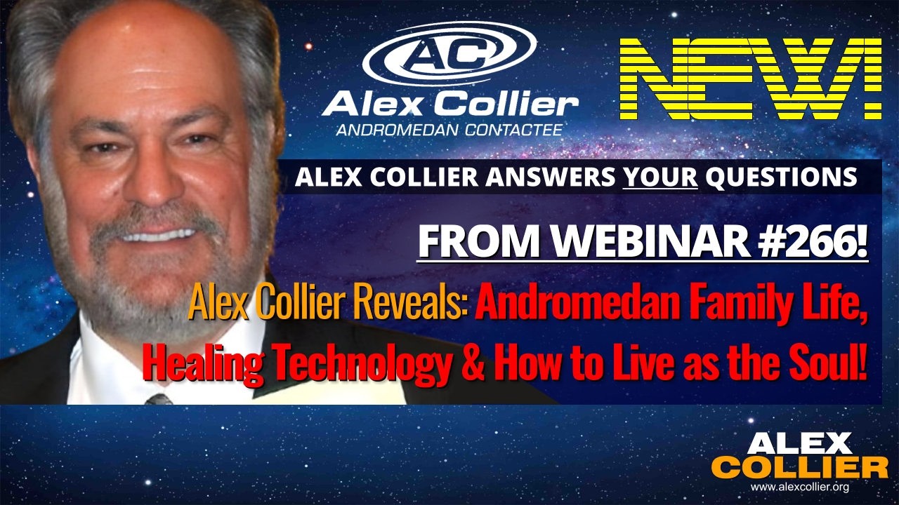 Alex Collier Reveals Andromedan Family Life, Healing Technology & How to Live as the Soul! *NEW*